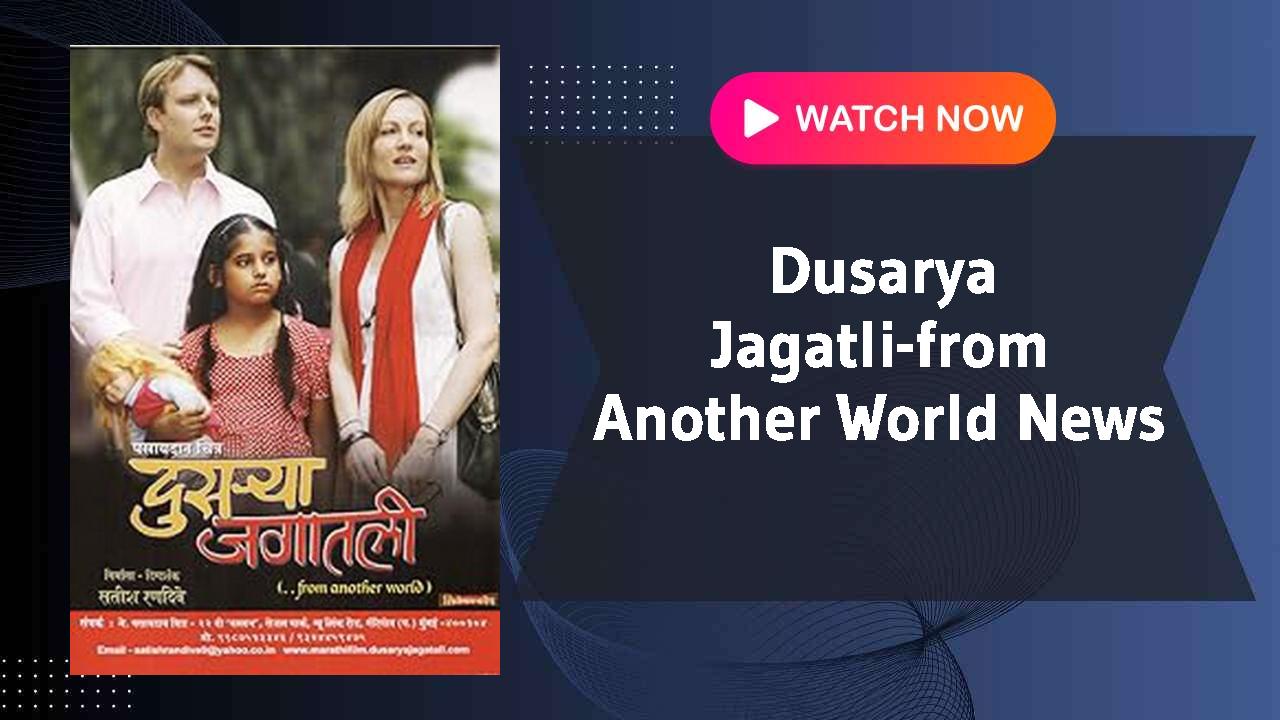 Dusarya Jagatli-from Another World