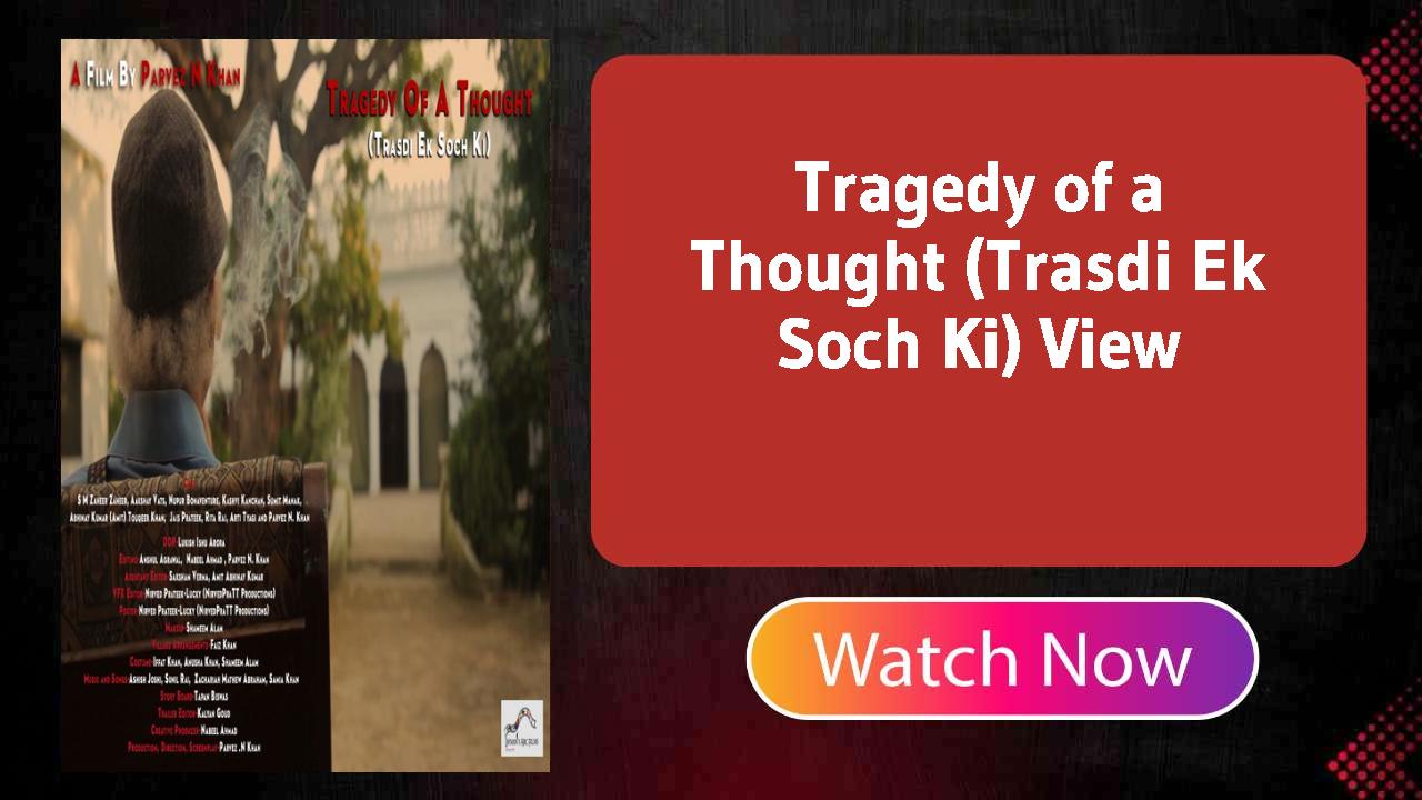 Tragedy of a Thought (Trasdi Ek Soch Ki)