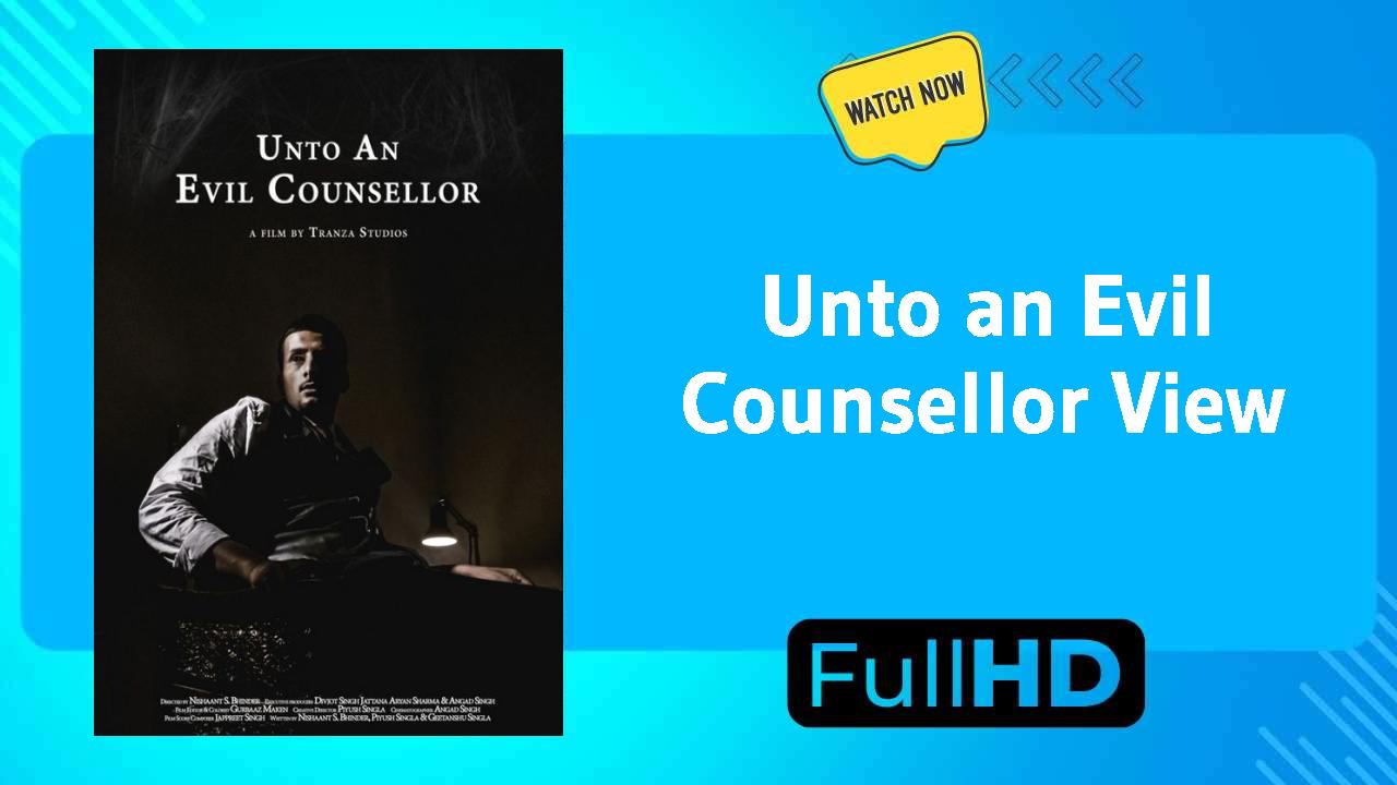 Unto an Evil Counsellor